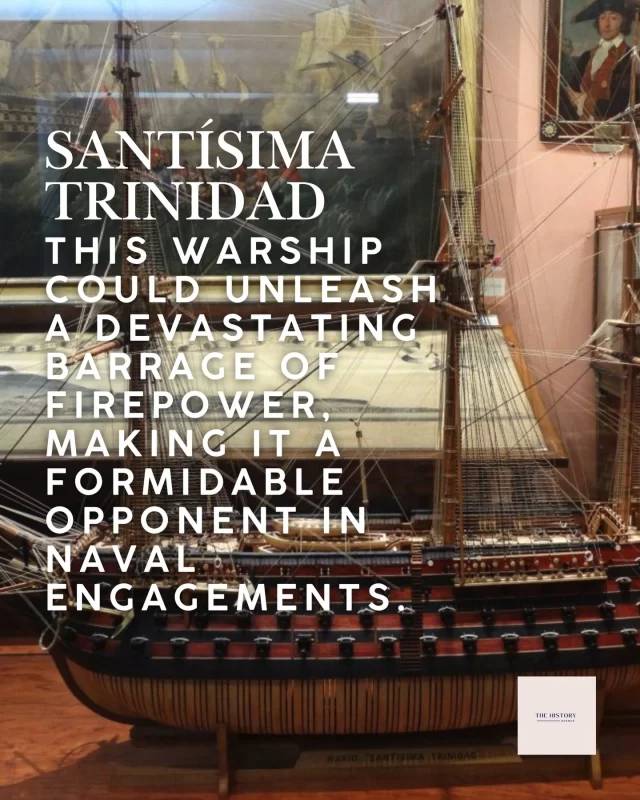 Santísima Trinidad was known for its extensive battery of cannons, strategically positioned across its three massive gun decks. In 1795, the fourth deck was created. These decks were lined with rows of cannons on both sides of the ship, allowing for a broadside assault that could unleash a devastating barrage of firepower. The ship’s armament included cannons of varying sizes, each serving a specific purpose in naval warfare.

#TheHistoryAvenue #history #ageofsail #SantissimaTrinidad #warfare #warship #navalhistory #navalbattles #fridayvibes #1800s #1700s